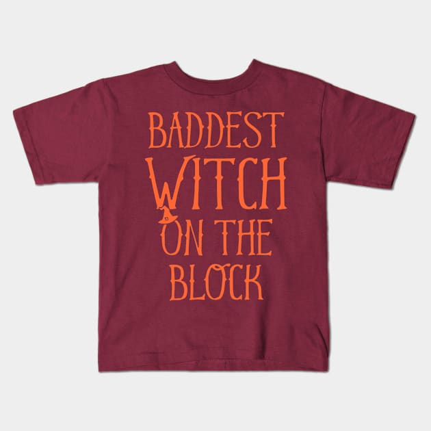 Baddest Witch On The Block Kids T-Shirt by mauno31